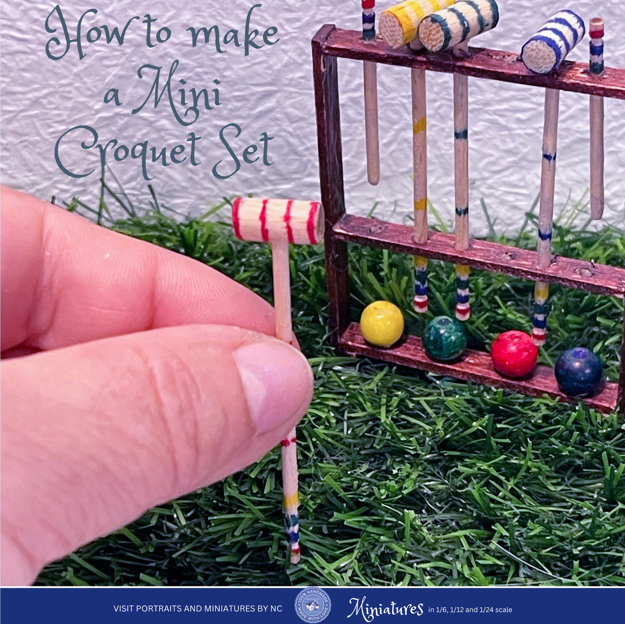 How to make a Miniature Croquet Set Portraits and Miniatures by NC