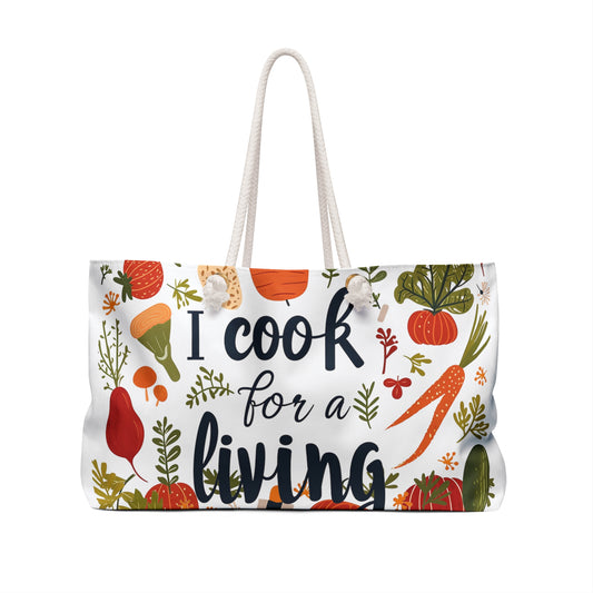 Weekender Tote Bag - I Cook For a Living back