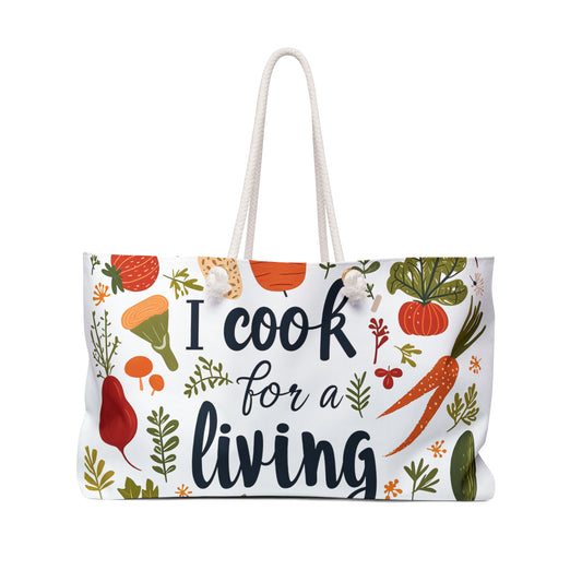 Weekender Tote Bag - I Cook For a Living front