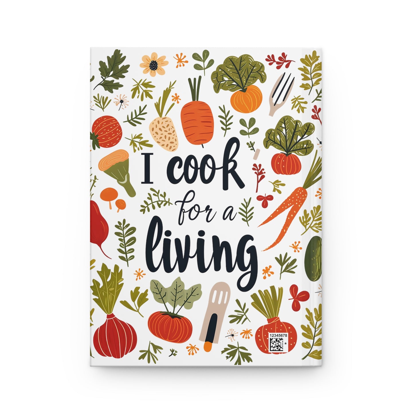 Hardcover Journal Matte - I Cook For A Living back