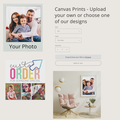 Canvas Prints - Upload your own or choose one of our designs